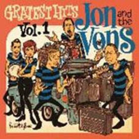JON & THE VONS - GREATEST HITS 1