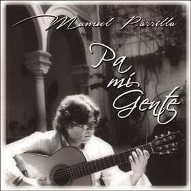 PARRILLA, MANUEL - PA MI GENTE