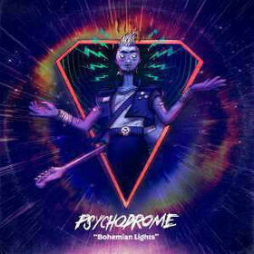 PSYCHODROME - BOHEMIAN LIGHTS