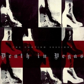 DEATH IN VEGAS - CONTINO SESSIONS -HQ-