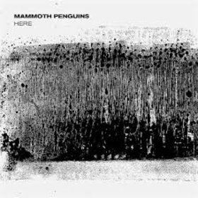 MAMMOTH PENGUINS - HERE