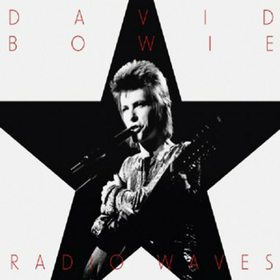BOWIE, DAVID - RADIO WAVES