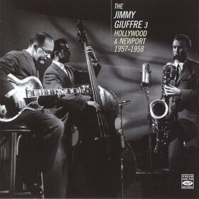 GIUFFRE, JIMMY 3 - HOLLYWOOD & NEWPORT'57-58