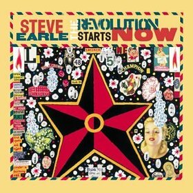 EARLE, STEVE - REVOLUTION STARTS NOW
