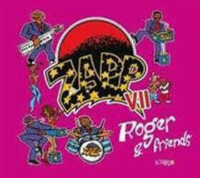 ZAPP - VII: ROGER & FRIENDS