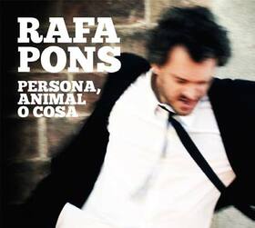 PONS, RAFA - PERSONA, ANIMAL O COSA