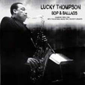 THOMPSON, LUCKY - BOP & BALLADS