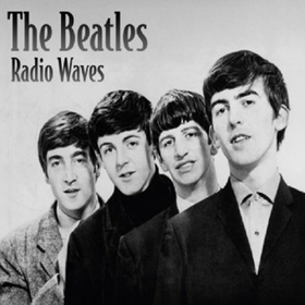 BEATLES - RADIO WAVES