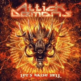 ATTICK DEMONS - LETS RAISE HELL