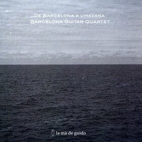 MONTSALVATGE/BROUWER - DE BARCELONA A L HAVANA