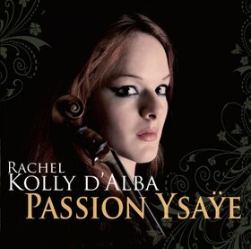 KOLLY D'ALBA, RACHEL - PASSION YSAYE