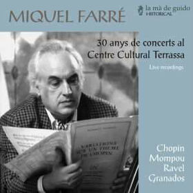 FARRE, MIQUEL - LIVE RECORDINGS 1908 - 2010