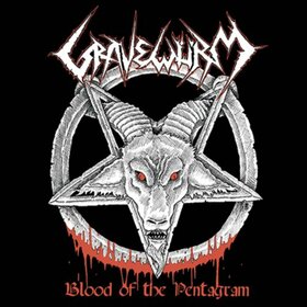 GRAVEWURM - BLOOD OF THE PENTAGRAM