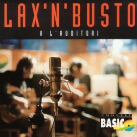 LAX 'N' BUSTO - L'AUDITORI