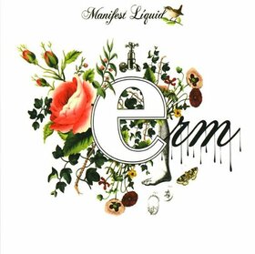 ERM - MANIFEST LIQUID