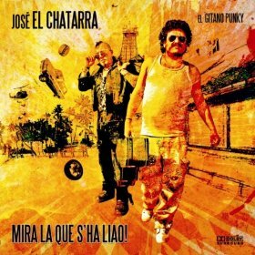 CHATARRA, JOSE EL - MIRA LA QUE S'HA LIAO
