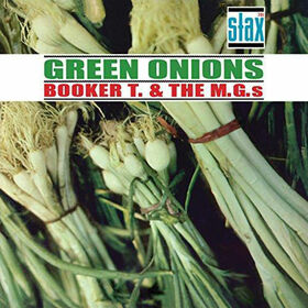 BOOKER T AND THE MG'S - GREEN ONIONS