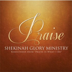 SHEKINAH GLORY MINISTRY - PRAISE
