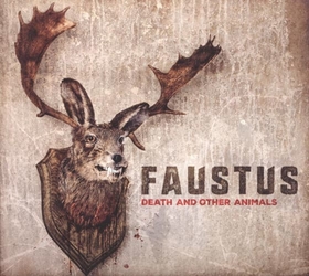 FAUSTUS - DEATH & OTHER ANIMALS
