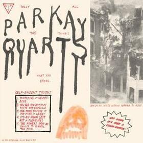 PARQUET COURTS - TALLY ALL THE THINGS THAT YOU BROKE -HQ-
