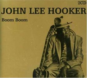 JOHN LEE HOOKER - BOOM BOOM