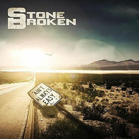 STONE BROKEN - AIN'T ALWAYS EASY