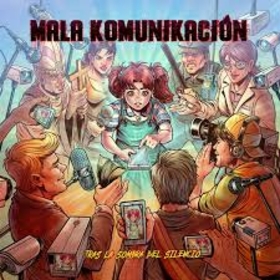 MALA KOMUNIKACION - TRAS LA SOMBRA DEL SILENCIO