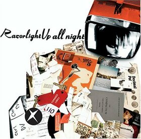 RAZORLIGHT - UP ALL NIGHT