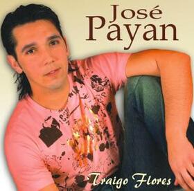 PAYAN, JOSE - TRAIGO FLORES