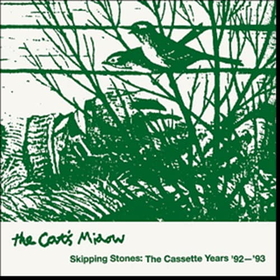 CAT'S MIAOW - SKIPPING STONES: CASSETTE YEARS 1992-1993 -HQ-