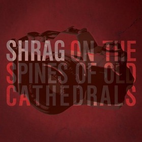 SHRAG - ON THE SPINES CATHEDRALS -LTD-