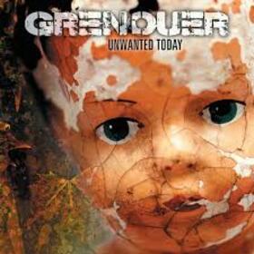 GRENOUER - UNWANTED TODAY