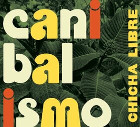 CHICHA LIBRE - CANIBALISIMO -DIGI-