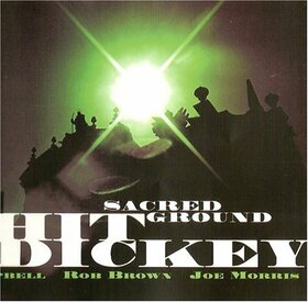 DICKEY, WHIT - SACRED GROUND