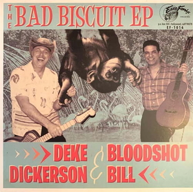 DICKERSON, DEKE - BAD BISCUIT EP