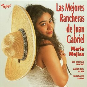 MEJIAS, MARIA - MEJORES RANCHERAS DE JUAN GABRIEL