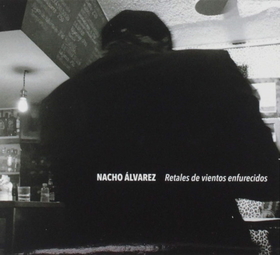ALVAREZ, NACHO - RETALES DE VIENTOS ENFURECIDOS