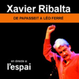 RIBALTA, XAVIER - DE PAPASSEIT A LEO FERRE