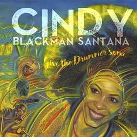 CINDY BLACKMAN SANTANA - GIVE THE DRUMMER SOME