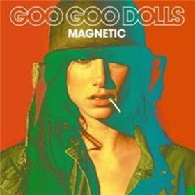 GOO GOO DOLLS - MAGNETIC