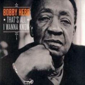 HEBB, BOBBY - THAT'S ALL I WANNA KNOW
