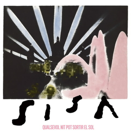 SISA - QUALSEVOL NIT POT SORTIR EL SOL -LTD CLEAR-