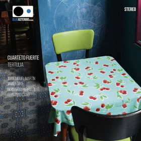 CUARTETO FUERTE - TERTULIA