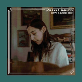 SAMUELS, JOHANNA - HAVE A GOOD ONE