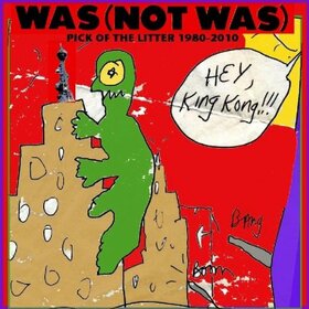 WAS (NOT WAS) - HEY KING KONG: PICK OF..