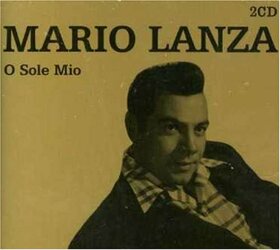 LANZA, MARIO - O SOLE MIO