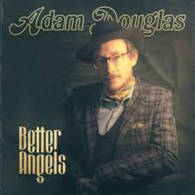 DOUGLAS, ADAM - BETTER ANGELS