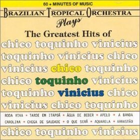 BRAZILIAN TROPICAL ORCHES - GREATEST HITS OF