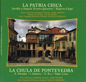 ZARZUELA - LA PATRIA CHICA - LA CHULA DE PONTEVEDRA