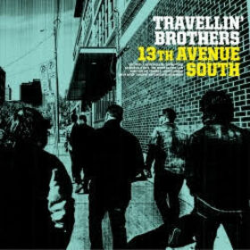 TRAVELLIN' BROTHERS - 13TH AVENUE SOUTH